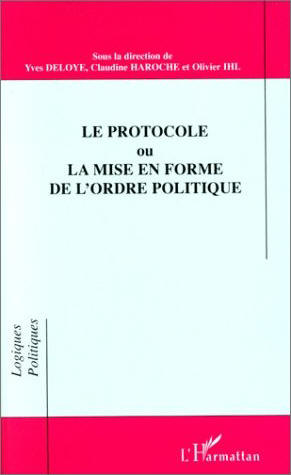 Le protocole ou la mise en forme de l'ordre politique